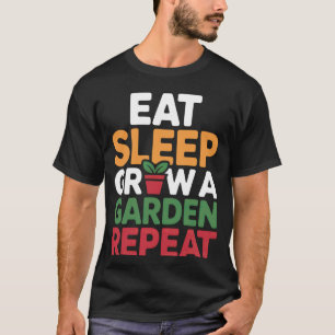 Camiseta Coma Durma Cultive Um Jardim Repita Para Amante De