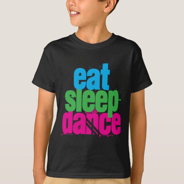 Camiseta Coma, durma, dance (Frente)