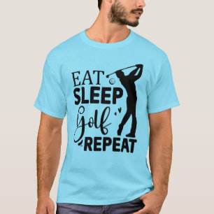 Camiseta Coma. Durma. Golfe. Repito... o Mantra do Golfer