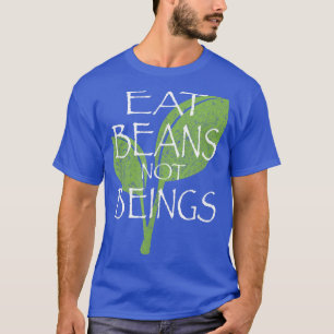 Camiseta Coma Feijões Não Sendo Vegetariano Vegano
