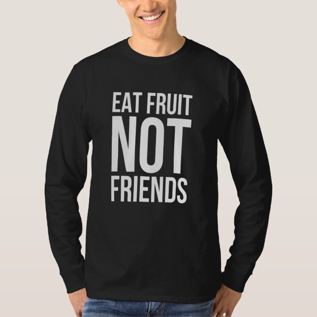 Camiseta Coma Fruta e não amigos - Veganismo (Frente)