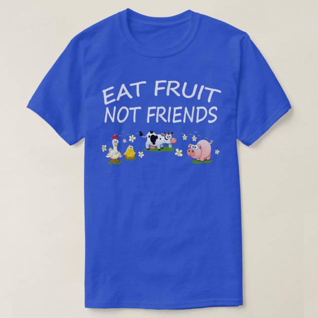 Camiseta Coma Fruta Não Amigos, Presente Vegetariano Vegano (Frente do Design)