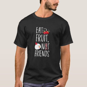 Camiseta Coma Fruta sem amigos