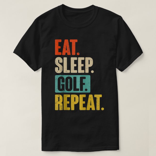 Camiseta Coma Golf De Sono Repetir Retrô Engraçado Golfe De (Frente do Design)