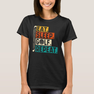 Camiseta Coma Golfe Dormindo Repete as citações de Golfe Go
