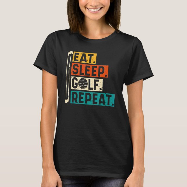 Camiseta Coma Golfe Dormindo Repete as citações de Golfe Go (Frente)