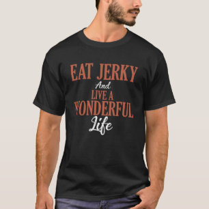 Camiseta Coma Jerky E Viva Uma Vida Maravilhosa Keto Snack