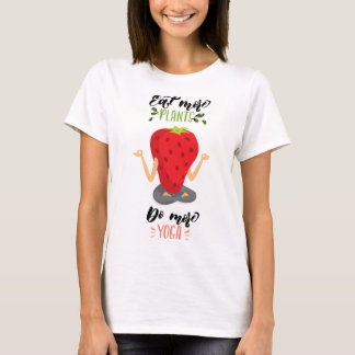 Camiseta Coma mais plantas fazem mais ioga