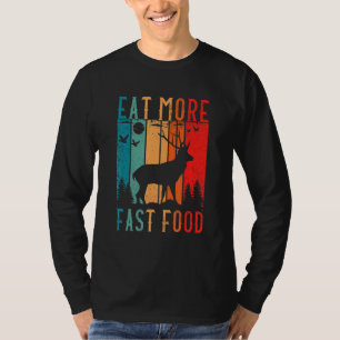 Camiseta Coma mais rapidamente os acessórios de caça a vead