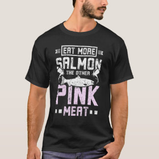 Camiseta Coma mais salmão e outra carne rosa