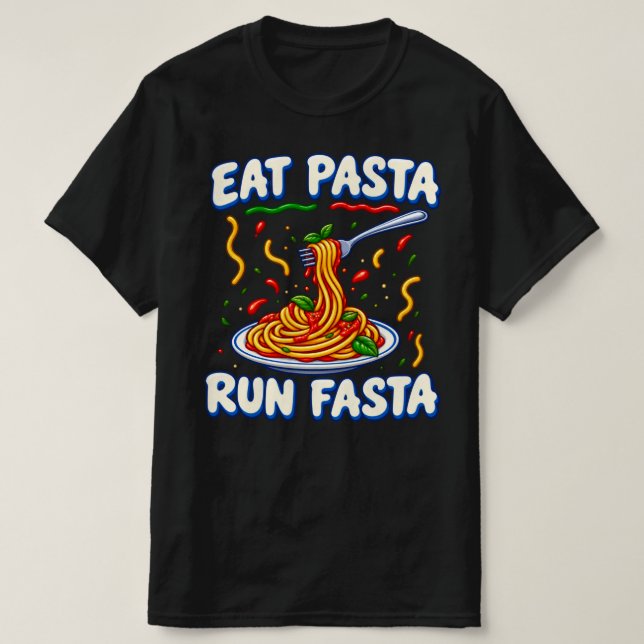 Camiseta Coma Massa Corre Rápido , Massa Divertida , Comida (Frente do Design)