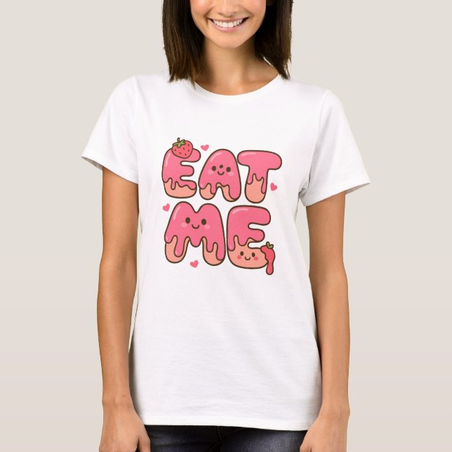 Camiseta Coma Me Arte de Letra Drip de Morango Fofo (Frente)
