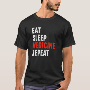 Camiseta Coma Medicina do Sono Repetir Médico Médico D Médi