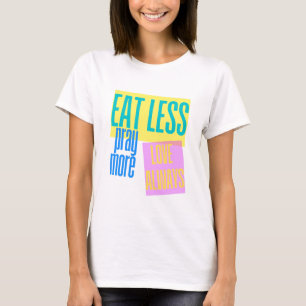 Camiseta Coma menos reze mais Trabalho de arte