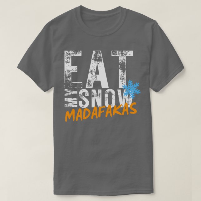 Camiseta Coma minha esqui de inverno da Neve MADAFAKAS (Frente do Design)