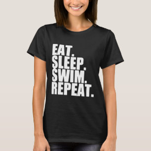 Camiseta Coma Natação do sono Repetir Nadando Piscina Mulhe