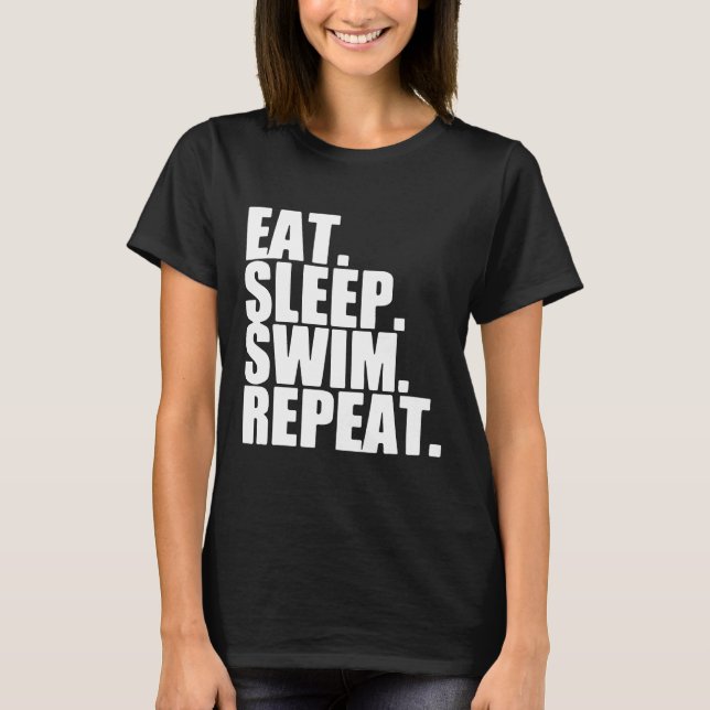 Camiseta Coma Natação do sono Repetir Nadando Piscina Mulhe (Frente)