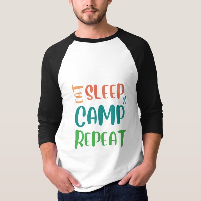 Camiseta Coma o acampamento do sono repetidamente - A vida  (Frente)