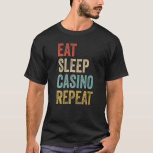 Camiseta Coma o cassino do sono Repetir o jogo