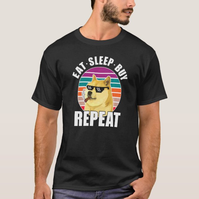 Camiseta Coma o Comprar do sono Repetir a Dogecoina (Frente)