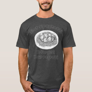 Camiseta Coma O Espaguete Para Esquecer Seu Regretti Por Pa