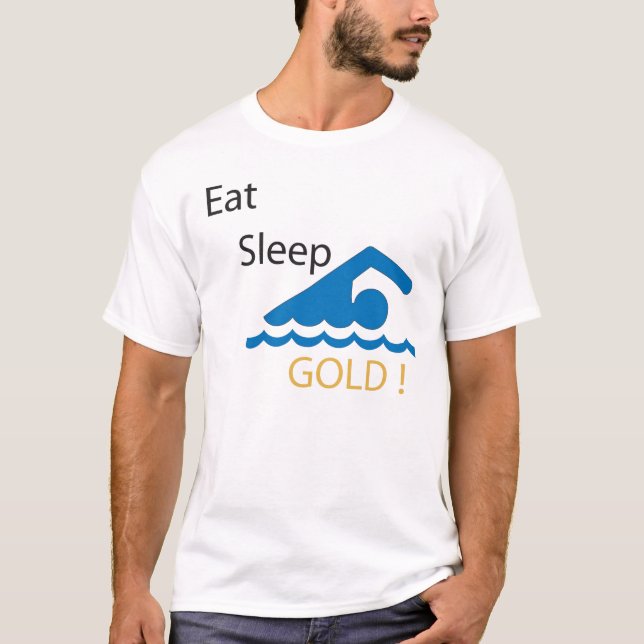 Camiseta Coma o ouro da natação do sono! T-shirt (Frente)