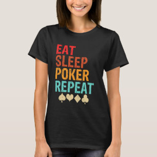 Camiseta Coma o pôquer do sono repetidamente - pôquer engra