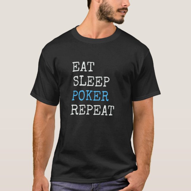 Camiseta Coma o pôquer do sono Repita o pôquer engraçado (Frente)