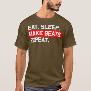 Camiseta Coma O Sono Faça O Beats Repetir O Produtor De Mús