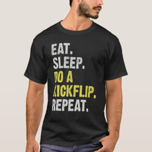 Camiseta Coma O Sono Faça Um Kickflip Repetir O Skateboard 