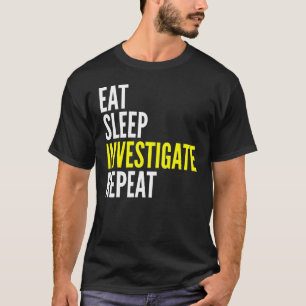Camiseta Coma o sono investigue repetir investigador engraç