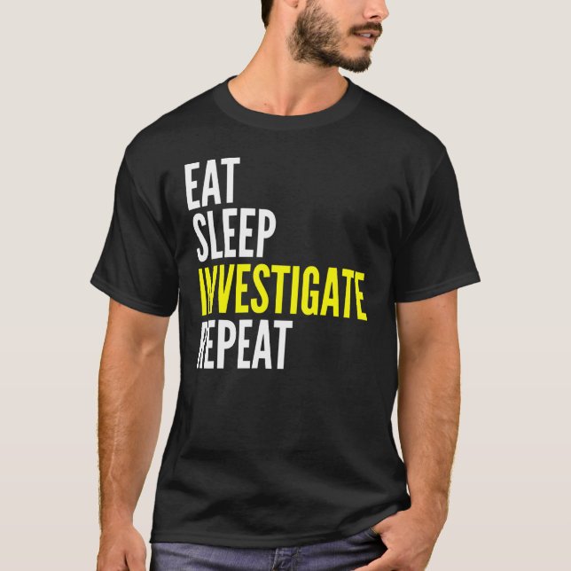Camiseta Coma o sono investigue repetir investigador engraç (Frente)