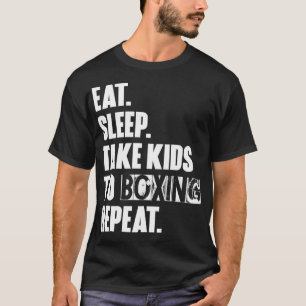 Camiseta Coma O Sono Leva Crianças A Boxear Repetir Uni