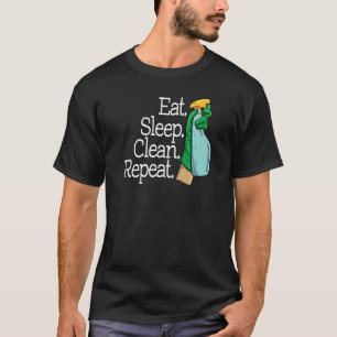 Camiseta Coma o Sono Limpar Repetir Equipe de Limpeza de Mu