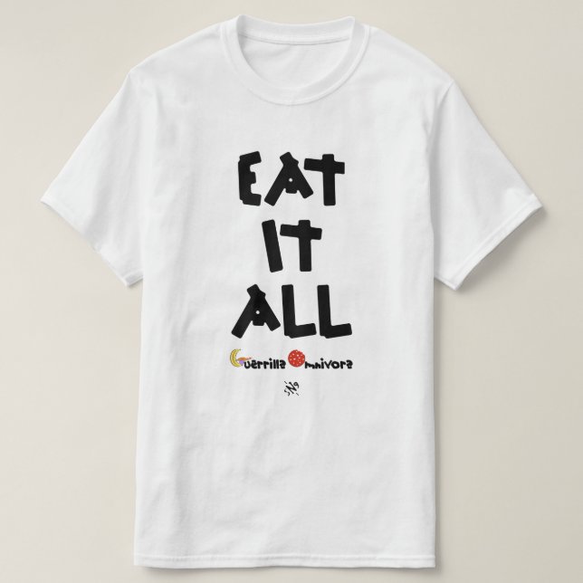 Camiseta coma-o todo (Frente do Design)