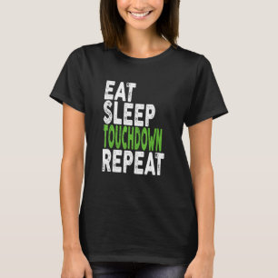 Camiseta Coma o touchdown no sono Repita o jogo de futebol