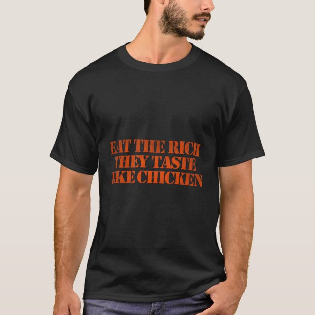 Camiseta Coma Os Ricos Que Eles Sabem Como Frango (Frente)
