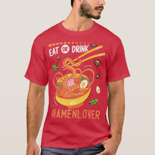Camiseta Coma Ou Beba Ramen Engraçado Noodles Comendo Comid