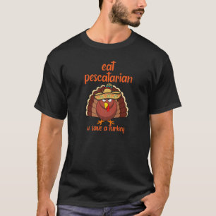 Camiseta Coma Pescatarian Save a Turkey Mexicano Sombrero 1