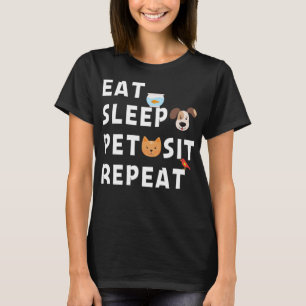 Camiseta Coma Pet Sit Repetir Pet Sitter Engraçado Pet Sitt