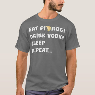 Camiseta COMA PIEROGI BEBIDA VODKA SONO REPEAT Polônia Gif