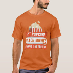 Camiseta Coma Pipoca Assista Filmes Ignore o Mundo Filme re