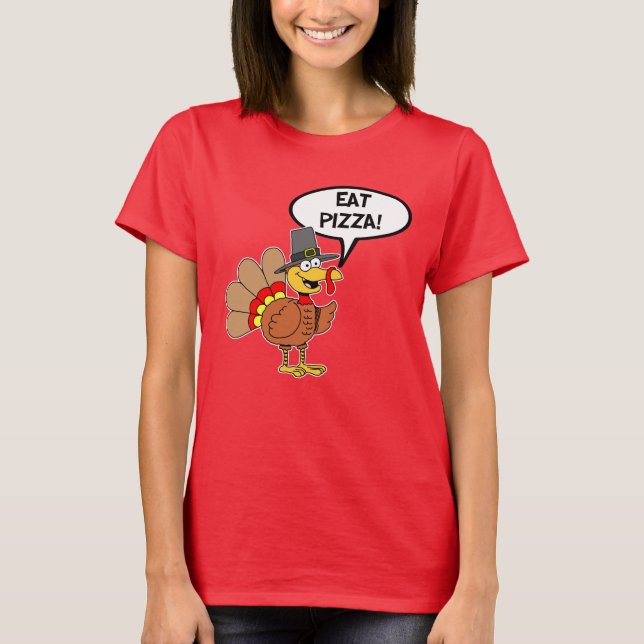 Camiseta Coma Pizza Ação de Graças Turquia Peregrino (Frente)