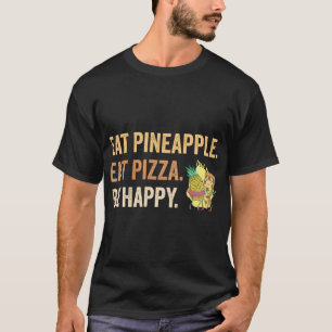 Camiseta Coma Pizza de Abacaxi Seja Feliz