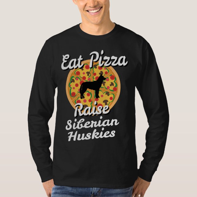 Camiseta Coma Pizza Levanta Cães Siberianos Cães Cachorros  (Frente)
