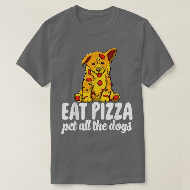 Camiseta Coma Pizza Pet Todos Os Cães Engraçados Mulheres C (Frente do Design)