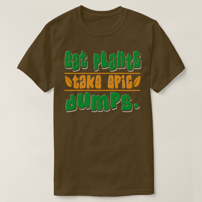 Camiseta Coma Plantas Faça Cocô Épico Vegan (Frente do Design)