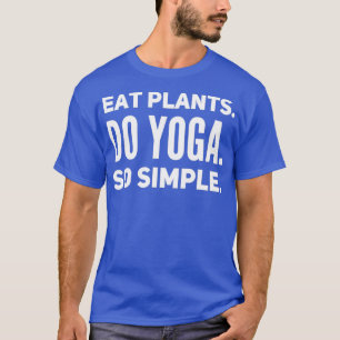 Camiseta Coma Plantas Faz Yoga Tão Simples