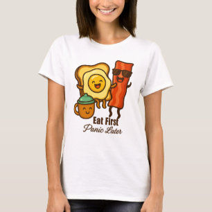 Camiseta Coma Primeiro, Entre em Pânico Depois