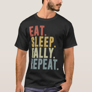 Camiseta Coma Rally Sleep Repete Rally Dirigindo Rally Carr